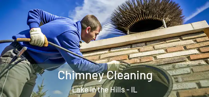  Chimney Cleaning Lake in the Hills - IL