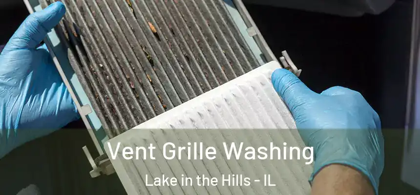Vent Grille Washing Lake in the Hills - IL